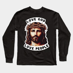 Love God Love People Jesus Christ Crown Of Thorns Long Sleeve T-Shirt